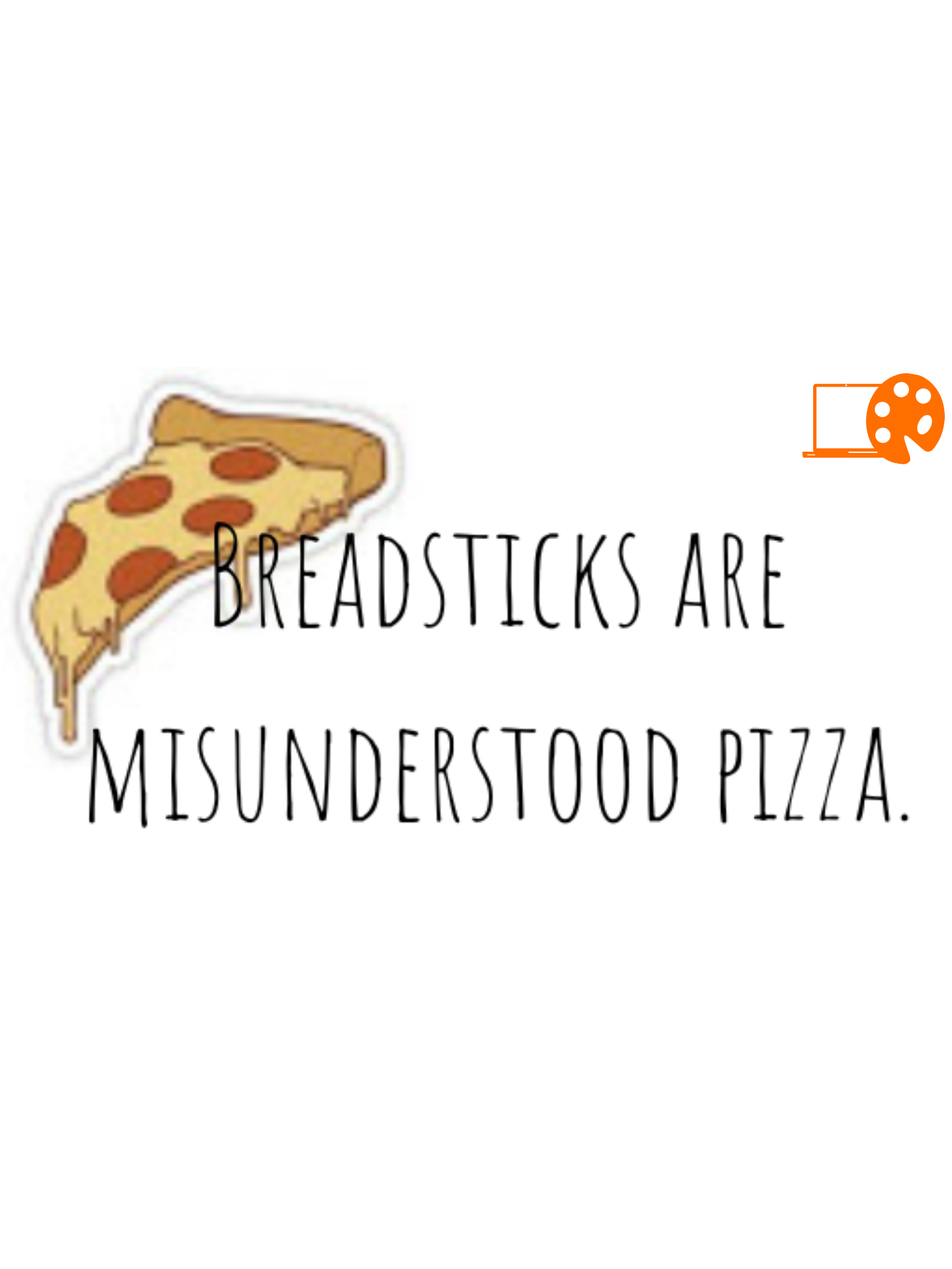 Breadsticks are misunderstood pizza graphic